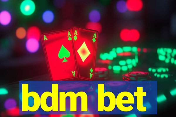 bdm bet